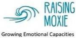 RAISING MOXIE GROWING EMOTIONAL CAPACITIES trademark
