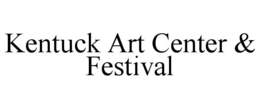 KENTUCK ART CENTER & FESTIVAL trademark