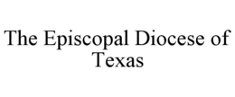 THE EPISCOPAL DIOCESE OF TEXAS trademark