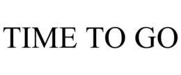 TIME TO GO trademark