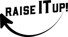 RAISE IT UP! trademark