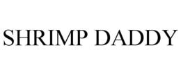SHRIMP DADDY trademark
