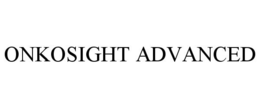 ONKOSIGHT ADVANCED trademark