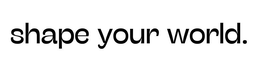 SHAPE YOUR WORLD. trademark