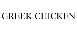GREEK CHICKEN trademark