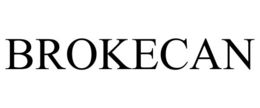 BROKECAN trademark