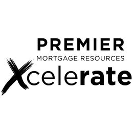 PREMIER MORTGAGE RESOURCES XCELERATE trademark