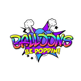 BALLOONS BE POPPIN! trademark