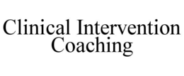 CLINICAL INTERVENTION COACHING trademark