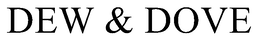 DEW & DOVE trademark