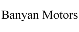 BANYAN MOTORS trademark