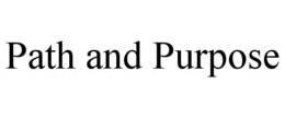 PATH AND PURPOSE trademark