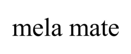 MELA MATE trademark