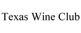 TEXAS WINE CLUB trademark
