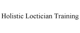 HOLISTIC LOCTICIAN TRAINING trademark