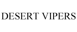 DESERT VIPERS trademark