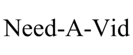 NEED-A-VID trademark