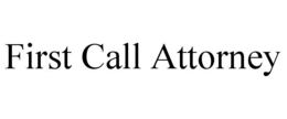 FIRST CALL ATTORNEY trademark