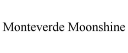 MONTEVERDE MOONSHINE trademark