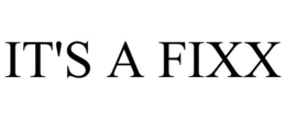 IT'S A FIXX trademark