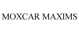 MOXCAR MAXIMS trademark
