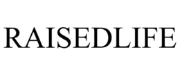 RAISEDLIFE trademark
