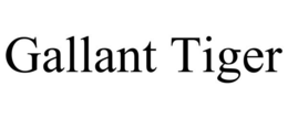 GALLANT TIGER trademark