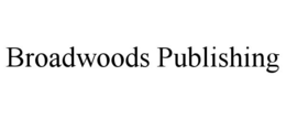 BROADWOODS PUBLISHING trademark