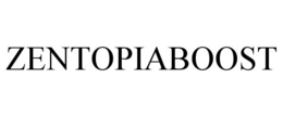 ZENTOPIABOOST trademark