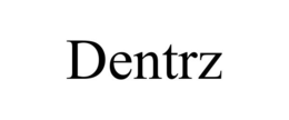 DENTRZ trademark