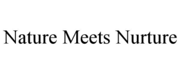 NATURE MEETS NURTURE trademark