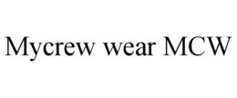 MYCREW WEAR MCW trademark
