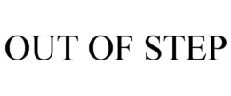 OUT OF STEP trademark