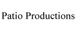 PATIO PRODUCTIONS trademark