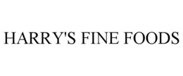 HARRY'S FINE FOODS trademark