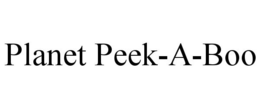 PLANET PEEK-A-BOO trademark
