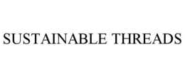 SUSTAINABLE THREADS trademark