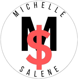 MICHELLE M $ SALENE trademark