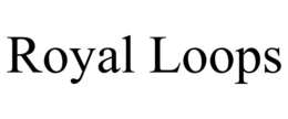 ROYAL LOOPS trademark