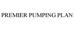 PREMIER PUMPING PLAN trademark