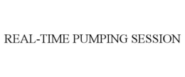 REAL-TIME PUMPING SESSION trademark