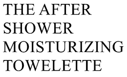 THE AFTER SHOWER MOISTURIZING TOWELETTE trademark