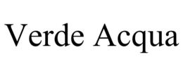 VERDE ACQUA trademark