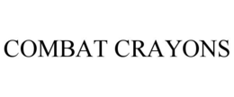 COMBAT CRAYONS trademark