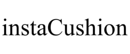 INSTACUSHION trademark