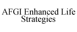 AFGI ENHANCED LIFE STRATEGIES trademark