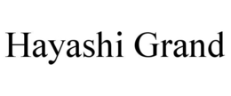 HAYASHI GRAND trademark