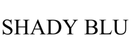 SHADY BLU trademark