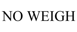 NO WEIGH trademark