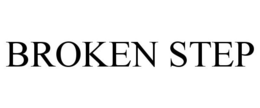 BROKEN STEP trademark